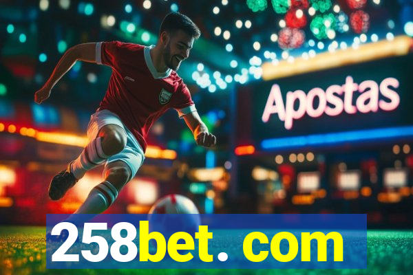 258bet. com